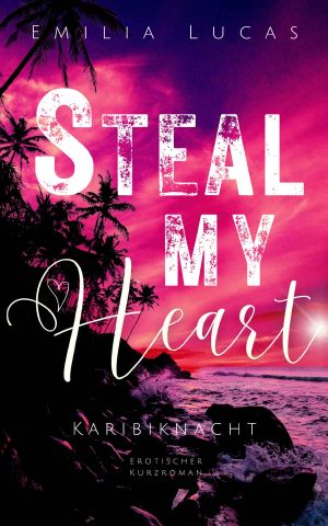 [Steal my heart 06] • Karibiknacht